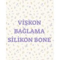 Viskon Bağlama Silikon Bone